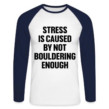 Stress Is Caused By Not Bouldering Enough Climbing - Unisex Baseballshirt langarm - Weiß/Navy - Vorne - Nik (191cm)