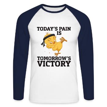 Today's pain is tomorrow's victory! Fighting Chicks! - Unisex Long Sleeve Baseball T-Shirt - white/navy - Front - Nik (191cm)