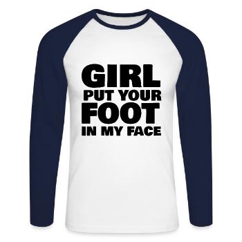 Girl put your Foot in my Face - Unisex Baseballshirt langarm - Weiß/Navy - Vorne - Nik (191cm)