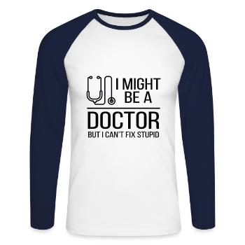 Doctor saying - Unisex Long Sleeve Baseball T-Shirt - white/navy - Front - Nik (191cm)
