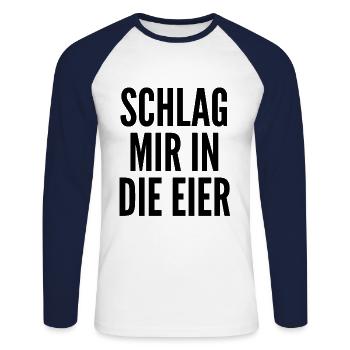 Schlag mir in die Eier - Unisex Baseballshirt langarm - Weiß/Navy - Vorne - Nik (191cm)