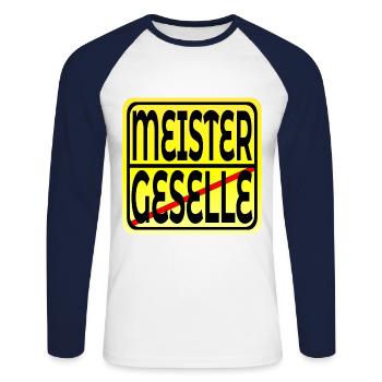 Meisterprüfung bestanden - MEISTER GESELLE - Unisex Baseballshirt langarm - Weiß/Navy - Vorne - Nik (191cm)