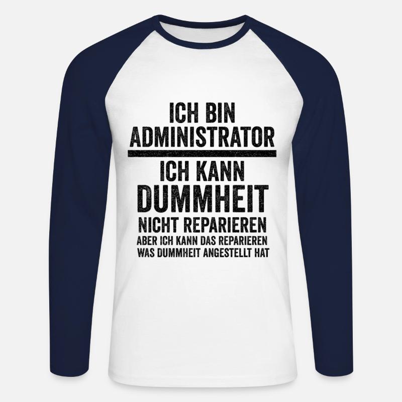 Admin Systemadministrator Lustige Sprüche - Unisex Baseballshirt langarm - Weiß/Navy
