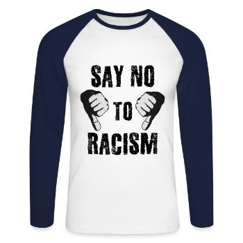 Sag nein zu Rassismus - Unisex Baseballshirt langarm - Weiß/Navy - Vorne - Nik (191cm)