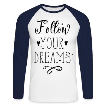 follow your dreams - Unisex Long Sleeve Baseball T-Shirt - white/navy - Front - Nik (191cm)