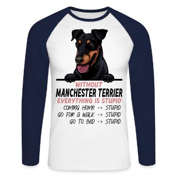 Ohne Manchester Terrier ist alles doof - Unisex Baseballshirt langarm - Weiß/Navy - Vorne - Nik (191cm)