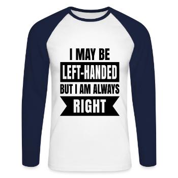 Ich bin zwar Linkshänder aber ich habe immer recht - Unisex Baseballshirt langarm - Weiß/Navy - Vorne - Nik (191cm)