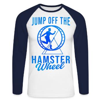 Jump Off The Hamster Wheel Animal Lover Rodents Ha - Unisex Baseballshirt langarm - Weiß/Navy - Vorne - Nik (191cm)