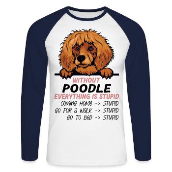Ohne Poodle ist alles doof - Unisex Baseballshirt langarm - Weiß/Navy - Vorne - Nik (191cm)