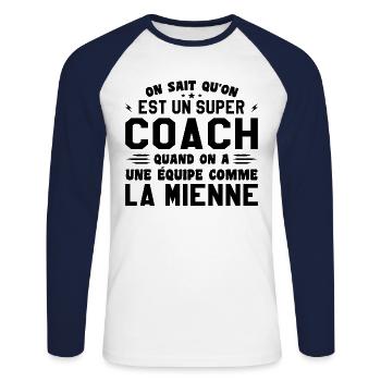 We know that we are a great coach - Unisex Long Sleeve Baseball T-Shirt - white/navy - Front - Nik (191cm)