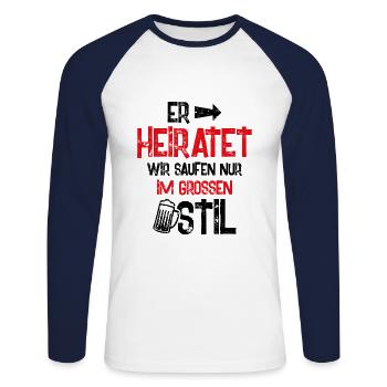 er heiratet wir saufen - Unisex Baseballshirt langarm - Weiß/Navy - Vorne - Nik (191cm)