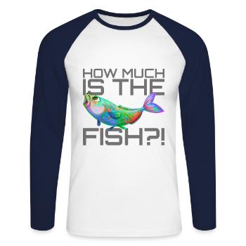 How much does the fish cost? | How much is the fish? - Unisex Long Sleeve Baseball T-Shirt - white/navy - Front - Nik (191cm)