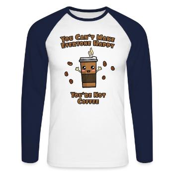 You Cant Make Eveeryone Happy. You're Not Coffee - Unisex Long Sleeve Baseball T-Shirt - white/navy - Front - Nik (191cm)