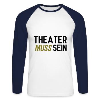 Theater muss sein - Unisex Baseballshirt langarm - Weiß/Navy - Vorne - Nik (191cm)