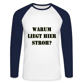 Warum liegt hier Stroh? - Unisex Baseballshirt langarm - Weiß/Navy - Vorne - Nik (191cm)