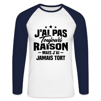 J'ai pas toujours raison mais J'ai jamais tort - T-shirt baseball manches longues Homme - blanc/marine - Devant - Nik (191cm)