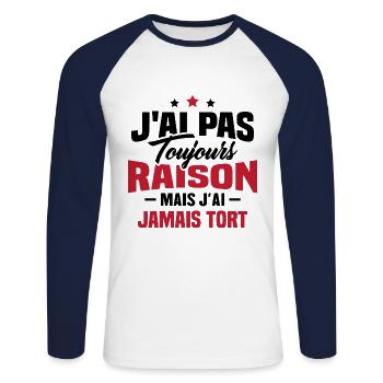 J'ai pas toujours raison mais J'ai jamais tort - T-shirt baseball manches longues Homme - blanc/marine - Devant - Nik (191cm)