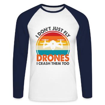 I Don't Just Fly Drone, I Crash Them Too - Unisex Long Sleeve Baseball T-Shirt - white/navy - Front - Nik (191cm)