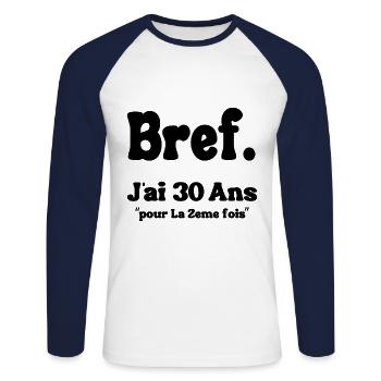 In short, I'm 30 years old for the 2nd time, 60 years old - Unisex Long Sleeve Baseball T-Shirt - white/navy - Front - Nik (191cm)