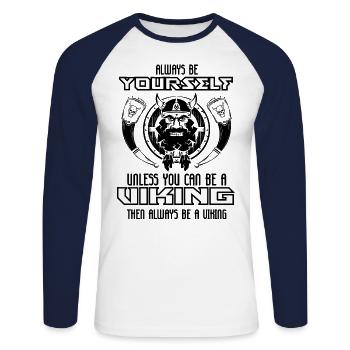 Always Be Yourself Unless You Can Be A Viking - Unisex Baseballshirt langarm - Weiß/Navy - Vorne - Nik (191cm)