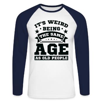 Geburtstag Älter Werden Spruch Humor Geschenkidee - Unisex Baseballshirt langarm - Weiß/Navy - Vorne - Nik (191cm)
