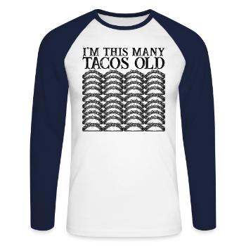 40. Geburtstag Geschenkidee Vierzig Tacos Lustig - Unisex Baseballshirt langarm - Weiß/Navy - Vorne - Nik (191cm)