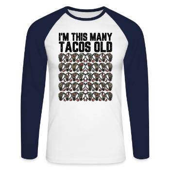 40th Birthday Gift Idea Forty Tacos Funny - Unisex Long Sleeve Baseball T-Shirt - white/navy - Front - Nik (191cm)