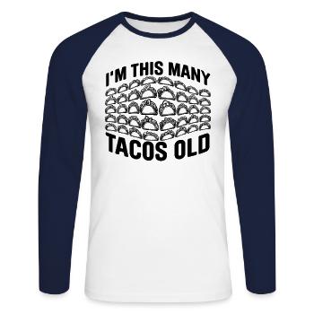 40th Birthday Gift Idea Forty Tacos Funny - Unisex Long Sleeve Baseball T-Shirt - white/navy - Front - Nik (191cm)