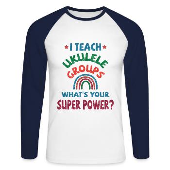 I teach Ukulele groups, what’s your super power? - Unisex Baseballshirt langarm - Weiß/Navy - Vorne - Nik (191cm)
