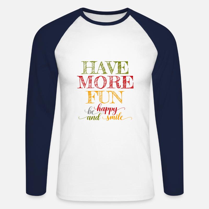 Have more fun - Unisex Baseballshirt langarm - Weiß/Navy