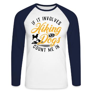 If It Involves Hiking And Dogs Count M - T-shirt baseball manches longues Homme - blanc/marine - Devant - Nik (191cm)