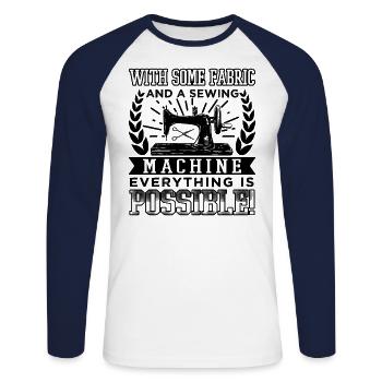 With Some Fabric And A Sewing Machine - Unisex Long Sleeve Baseball T-Shirt - white/navy - Front - Nik (191cm)