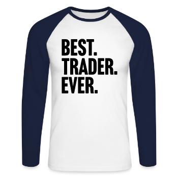 Best Trader Ever Stocks Forex Trading - Unisex Long Sleeve Baseball T-Shirt - white/navy - Front - Nik (191cm)