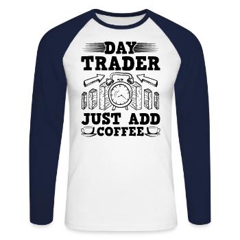 Day Trader il suffit d’ajouter un café drôle de cotation de trading - T-shirt baseball manches longues Homme - blanc/marine - Devant - Nik (191cm)