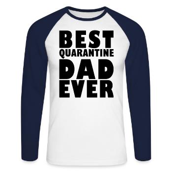 Best Quarantine Dad Ever Father - Unisex Long Sleeve Baseball T-Shirt - white/navy - Front - Nik (191cm)