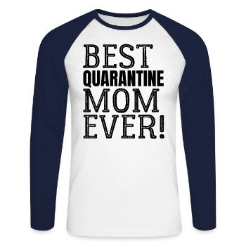 Best Quarantine Mom Ever Humor - Unisex Long Sleeve Baseball T-Shirt - white/navy - Front - Nik (191cm)