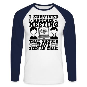 I Survived Another Meeting Office Humor - Unisex Long Sleeve Baseball T-Shirt - white/navy - Front - Nik (191cm)