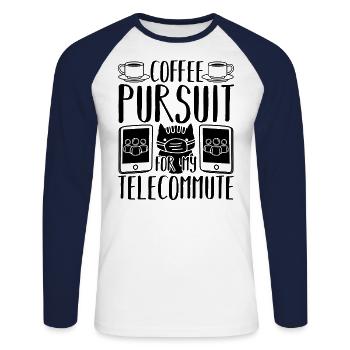 Coffee Pursuit For My Telecommute Working Remotely - Unisex Long Sleeve Baseball T-Shirt - white/navy - Front - Nik (191cm)