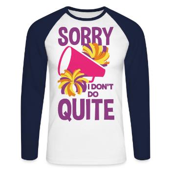 Sorry I Don't Do Quite Cheerleader Sports Cheering - Unisex Baseballshirt langarm - Weiß/Navy - Vorne - Nik (191cm)