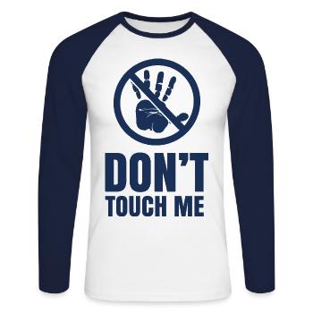 Don't grab me hands Away Don't touch Stop - Unisex Long Sleeve Baseball T-Shirt - white/navy - Front - Nik (191cm)