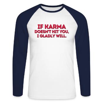 IF KARMA DOESNT HIT YOU - Unisex Long Sleeve Baseball T-Shirt - white/navy - Front - Nik (191cm)
