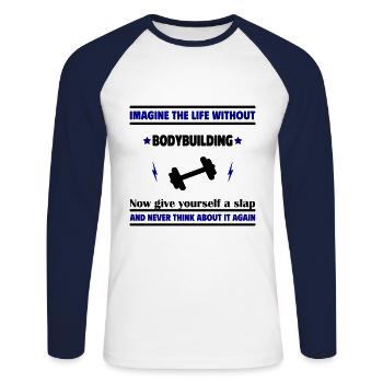 Imagine a life without muscle training - Unisex Long Sleeve Baseball T-Shirt - white/navy - Front - Nik (191cm)