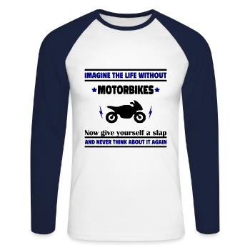 Imagine a life without a motorcycle - Unisex Long Sleeve Baseball T-Shirt - white/navy - Front - Nik (191cm)
