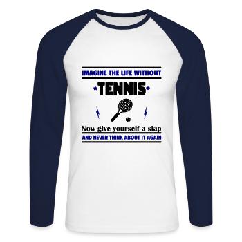 Imagine a life without tennis - Unisex Long Sleeve Baseball T-Shirt - white/navy - Front - Nik (191cm)