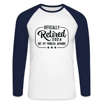 Retired 2024 Not My Problem Anymore - Unisex Long Sleeve Baseball T-Shirt - white/navy - Front - Nik (191cm)