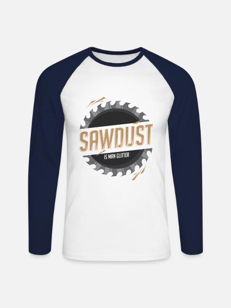 Sawdust Is Man Glitter - Unisex Long Sleeve Baseball T-Shirt - white/navy
