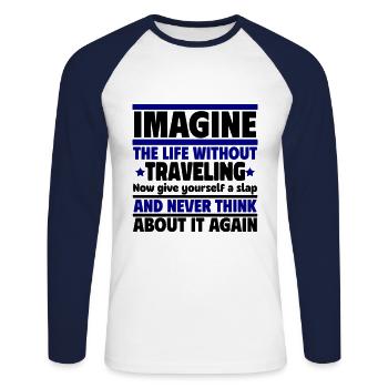Imaginez la vie sans voyager, jamais ! - T-shirt baseball manches longues Homme - blanc/marine - Devant - Nik (191cm)