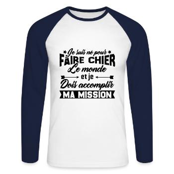 Je suis né pour faire chier le monde Cadeau - T-shirt baseball manches longues Homme - blanc/marine - Devant - Nik (191cm)