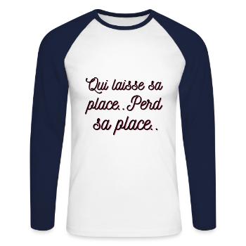 Qui laisse sa place, perd sa place !! - T-shirt baseball manches longues Homme - blanc/marine - Devant - Nik (191cm)