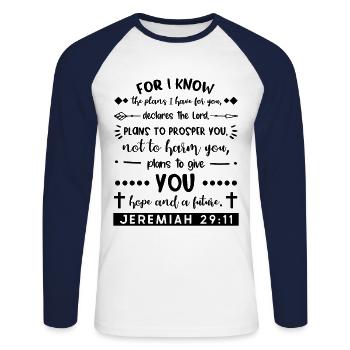 Because I know the plans I have for you - Unisex Long Sleeve Baseball T-Shirt - white/navy - Front - Nik (191cm)